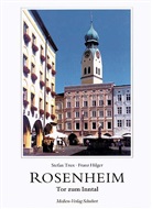 Franz Hilger, Stefan Trux - Rosenheim, Tor zum Inntal
