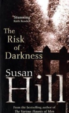 Susan Hill - The Risk of Darkness