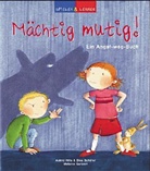 Astrid Hille, Dina Schäfer, Melanie Garanin - Mächtig mutig