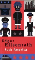 Edgar Hilsenrath, Edgar Hilsenrath, HILSENRATH EDGAR, Jörg Stickan - FUCK AMERICA