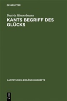 Beatrix Himmelmann - Kants Begriff des Glücks