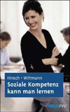 Rüdiger Hinsch, Simone Wittmann - Soziale Kompetenz kann man lernen