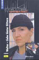 Hinter Gittern, der Frauenknast - Bd.10: Walter, Liebe hinter Gittern. Tl.1