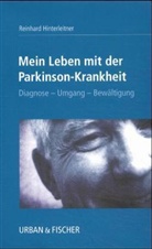 Reinhard Hinterleitner - Mein Leben mit der Parkinson-Krankheit
