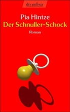 Pia Hintze - Der Schnuller-Schock