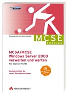 Stephan Hirsch, David Kube - MCSA/MCSE Windows Server 2003 verwalten und warten, m. CD-ROM