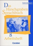 Das Hirschgraben Sprachbuch, Ausgabe Realschule Bayern: 8. Schuljahr, Arbeitsheft