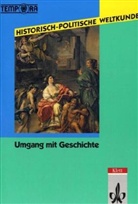 Historisch-politische Weltkunde: Umgang mit Geschichte