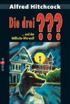 Alfred Hitchcock - Die drei Fragezeichen und der höllische Werwolf