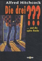 Alfred Hitchcock, Brigitte Johanna Henkel-Waidhofer - Die drei Fragezeichen und die späte Rache