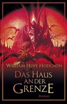 William H. Hodgson, William Hope Hodgson - Das Haus an der Grenze
