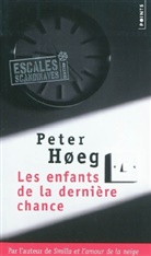 Frédéric Durand, Peter Hoeg, Peter (1957-....) Hoeg, Peter Høeg, Hoeg Peter, Peter Hoeg - Les enfants de la dernière chance