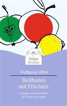 Wolfgang Höhn - Heilfasten mit Früchten