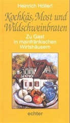 Heinrich Höllerl - Kochkäs, Most und Wildschweinbraten