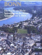 Monika Hörig, Michael Sondermann - Bonn, Die Pracht am Rhein. Bonn, Splendour on the Rhine. Bonn, Splendeur sur le Rhin