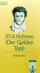 E.T.A. Hoffmann, Ernst Th. A. Hoffmann - Der goldne Topf