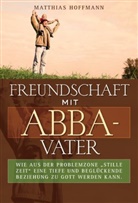 Matthias Hoffmann - Freundschaft mit Abba-Vater