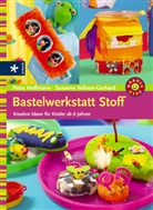 Petra Hoffmann, Susanne Vollmer-Gerhard - Bastelwerkstatt Stoff