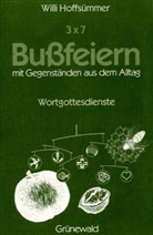 Willi Hoffsümmer, Karl H Hamacher, Karl Heinz Hamacher - Dreimal sieben Bußfeiern mit Gegenständen aus dem Alltag