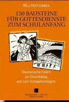 Willi Hoffsümmer - Hundertfünfzig Bausteine für Gottesdienste zum Schulanfang