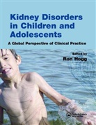 Ron J. Hogg, Ron J. (St Joseph''''s Hospital and Medical Hogg, Ronald J. Hogg, HOGG RON J, Ron Hogg, Ron J. Hogg... - Kidney Disorders in Children and Adolescents