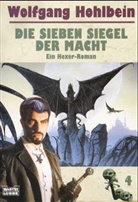 Wolfgang Hohlbein - Die Sieben Siegel der Macht