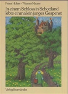Franz Hohler, Werner Maurer - In einem Schloß in Schottland lebte einmal ein junges Gespenst