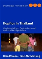 Doc Holiday, Timo Schelm - Kopflos in Thailand