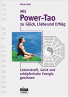 Maria Holl - Mit Power-Tao zu Glück, Liebe und Erfolg