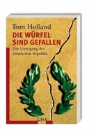 Tom Holland - Die Würfel sind gefallen