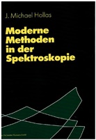 J Michael Hollas, J. Michael Hollas, John M. Hollas - Moderne Methoden in der Spektroskopie