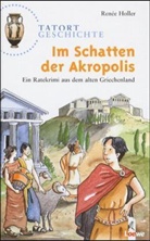 Renée Holler - Im Schatten der Akropolis