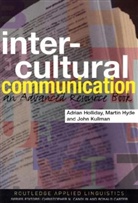 Adrian Holliday, Martin Hyde, John Kullman - Intercultural Communication