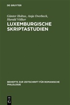 Günte Holtus, Günter Holtus, Anj Overbeck, Anja Overbeck, Harald Völker - Luxemburgische Skriptastudien