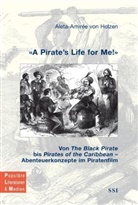 Aleta-Amirée von Holzen, Ingrid Tomkowiak - 'A Pirate's Life for Me!'
