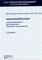 Holzer Stofftelegramme: Industriekauffrau/mann: Industriebetriebslehre, Rechnungswesen, Wirtschafts- und Sozialkunde, Lösungen