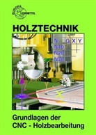 Wolfgang Nutsch - Holztechnik: Grundlagen der CNC-Holzbearbeitung