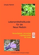 Ursula Homm - Lebensmittelheilkunde für die Neue Medizin
