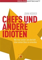 Hoover, John Hoover - Chefs und andere Idioten