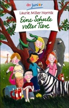 Laurie Miller Hornik - Eine Schule voller Tiere