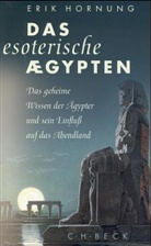 Erik Hornung - Das esoterische Ägypten