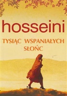 Khaled Hosseini - Tysiac wspanialych slonc. Tausend strahlende Sonnen, polnische Ausgabe