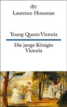 Laurence Housman - Young Queen Victoria. Die junge Königin Victoria