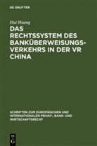 Hui Huang - Das Rechtssystem des Banküberweisungsverkehrs in der VR China