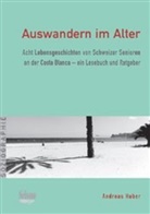 HUBER, Andreas Huber - AUSWANDERN IM ALTER