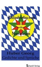 Georg Huber, Vismay Georg Huber - Philodoofisches und sonstige Narreteien