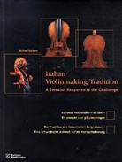 John Huber - Die Tradition des italienischen Geigenbaus. Italian Violinmaking Tradition. Italiensk violinmakartradition