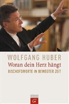 Wolfgang Huber - Woran dein Herz hängt