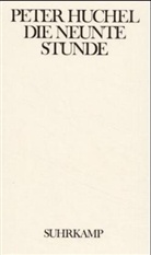 Peter Huchel - Die neunte Stunde
