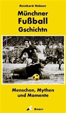 Reinhard Hübner - Münchner Fußball-Gschichtn